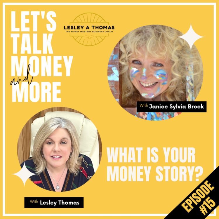 cover art for #15 Janice Sylvia Brock – What is Your Money Story?