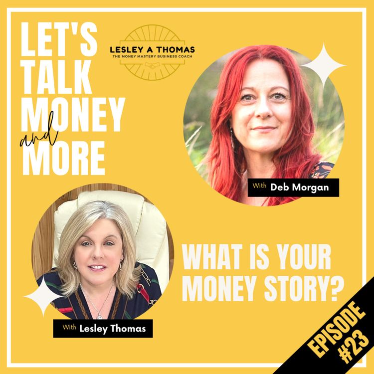 cover art for #23 Deb Morgan – What is Your Money Story?