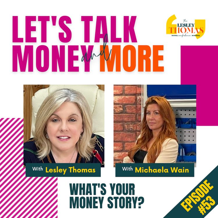 cover art for #53 Michaela Wain – What’s Your Money Story?