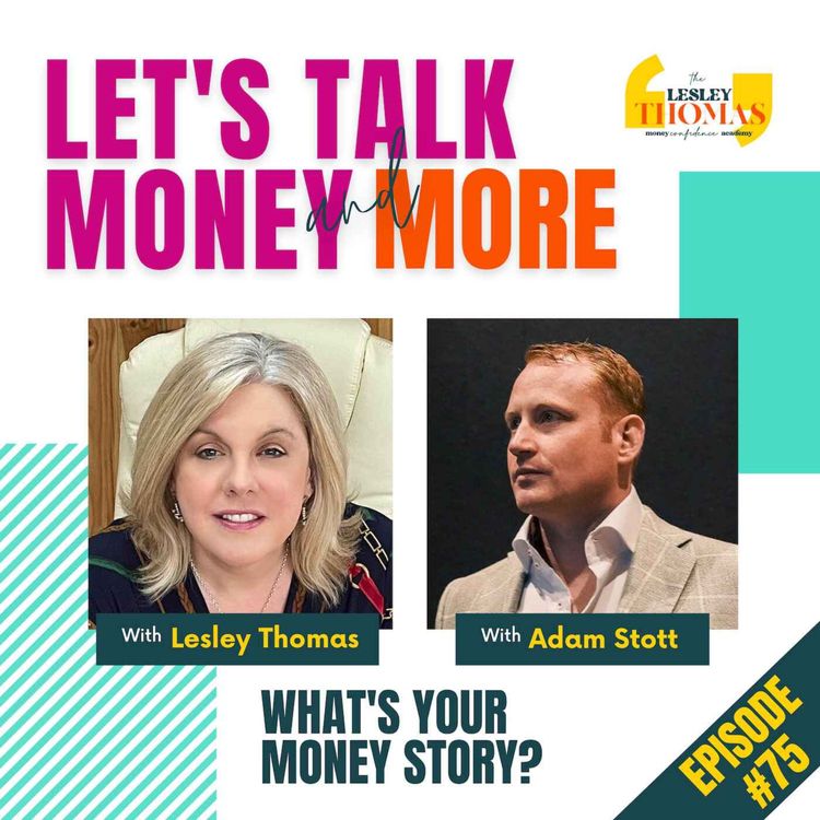 cover art for #75 Adam Stott – What’s Your Money Story?