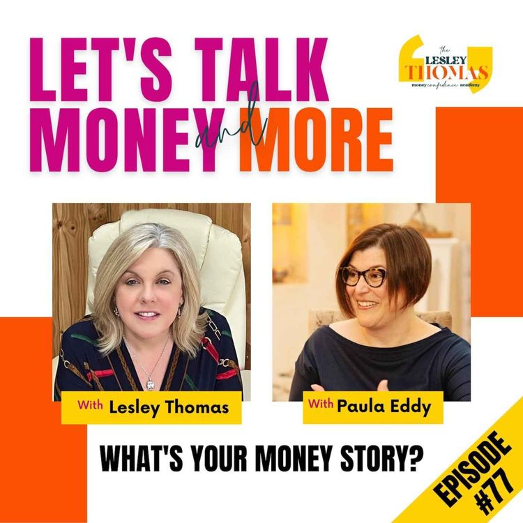 cover art for #77 Paula Eddy – What’s Your Money Story?
