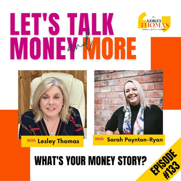 cover art for #133 Sarah Poynton-Ryan – What’s Your Money Story?