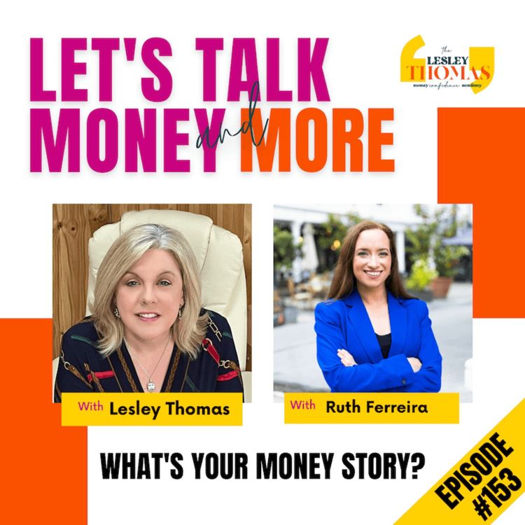 cover art for #153 Ruth Ferreira – What’s Your Money Story? 