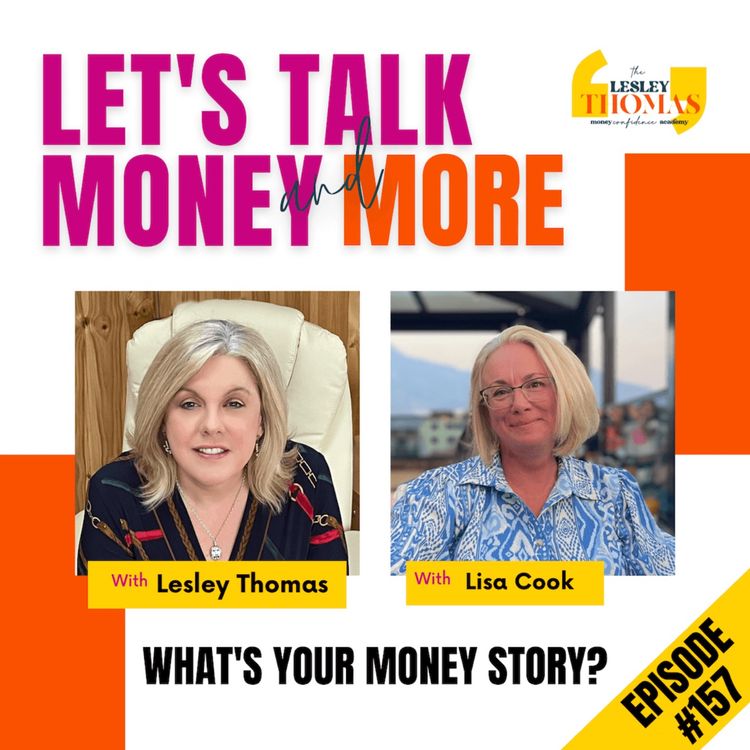 cover art for #157 Lisa Cook - What’s Your Money Story?