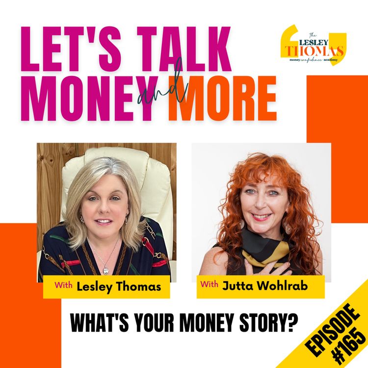 cover art for #165 Jutta Wohlrab - What’s Your Money Story?
