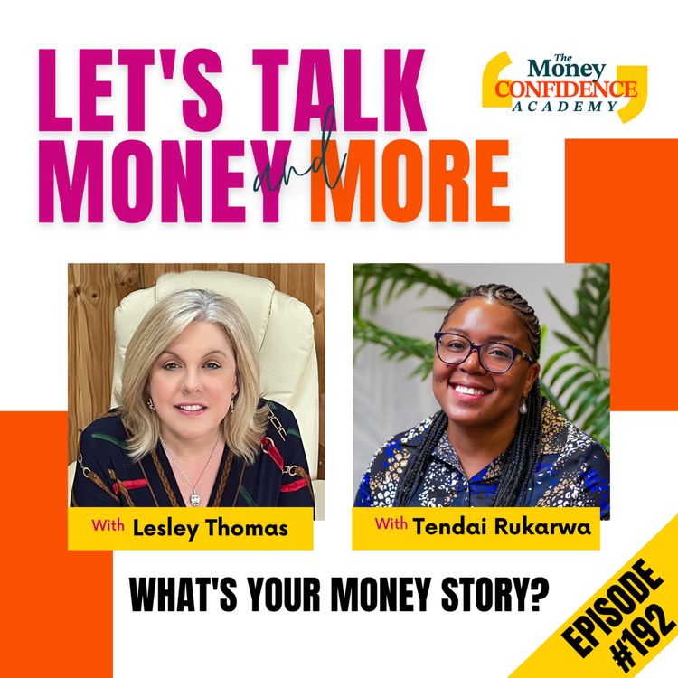 cover art for #192 Tendai Rukarwa - What’s Your Money Story?