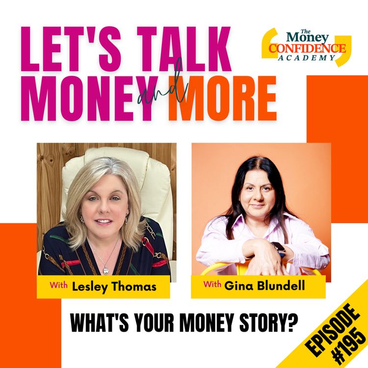 cover art for #195 Gina Blundell - What’s Your Money Story?