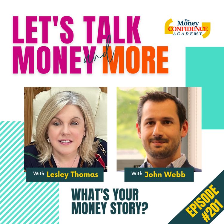 cover art for #201 John Webb - What’s Your Money Story?