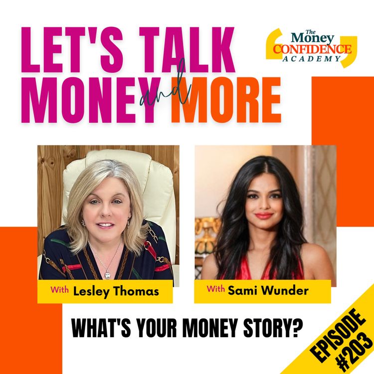 cover art for #203 Sami Wunder - What’s Your Money Story?