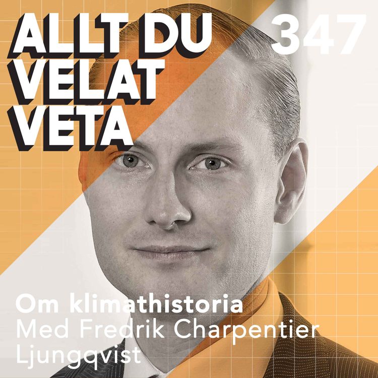 cover art for 347 Om klimathistoria med Fredrik Charpentier Ljungqvist
