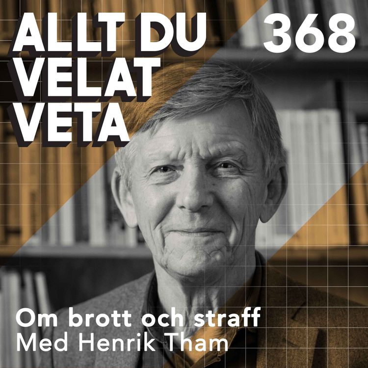cover art for 368 Om brott och straff med Henrik Tham