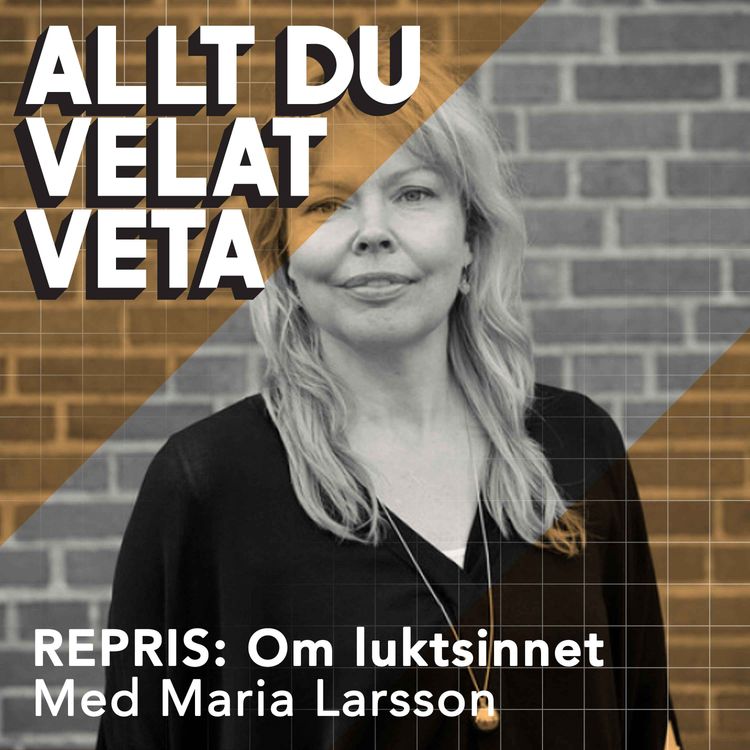 cover art for REPRIS: Om luktsinnet med Maria Larsson