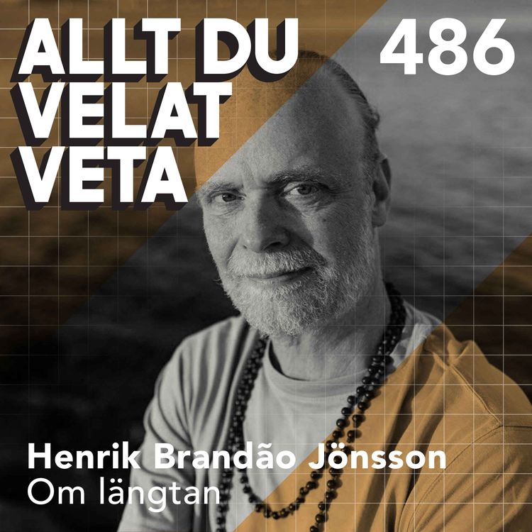 cover art for 486 Om längtan med Henrik Brandão Jönsson