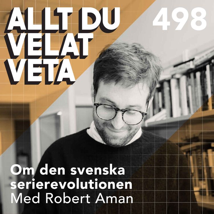 cover art for 498 Om den svenska serierevolutionen med Robert Aman