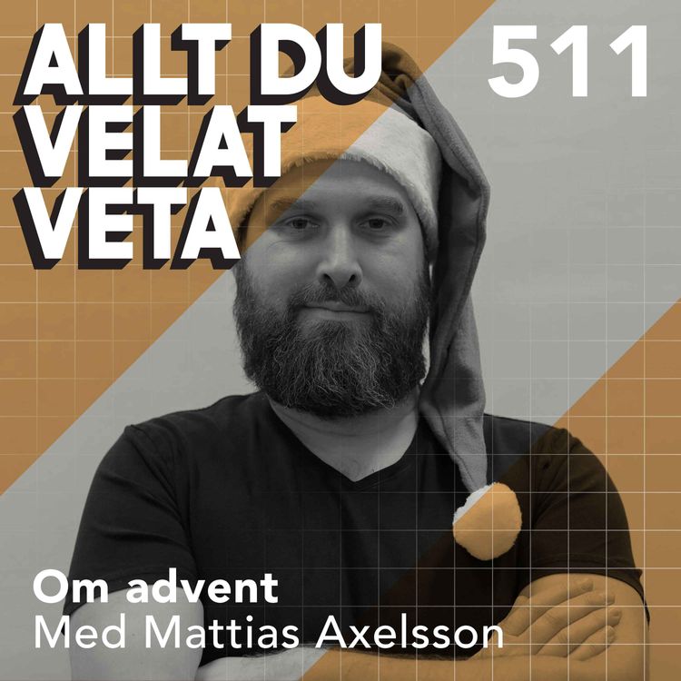 cover art for 511 Om advent med Mattias Axelsson