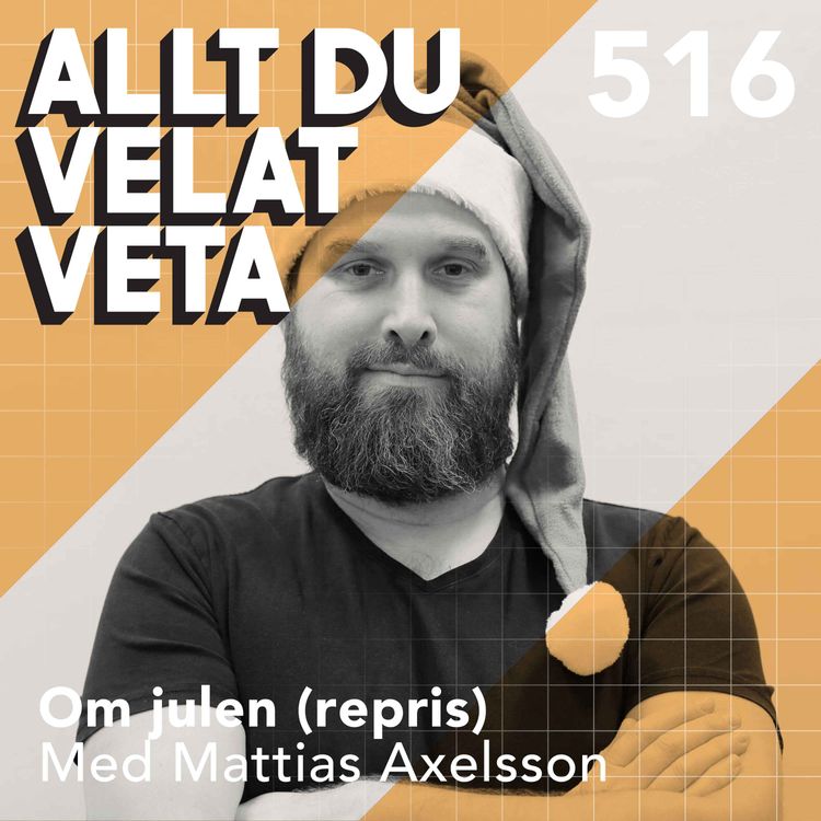 cover art for 516 Om julen med Mattias Axelsson (repris)