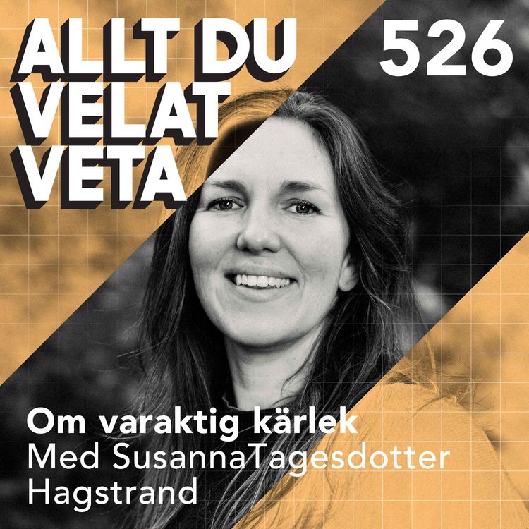 cover art for 526 Om varaktiga relationer med Susanna Tagesdotter Hagstrand - hur gör man för att kärleken ska frodas länge?
