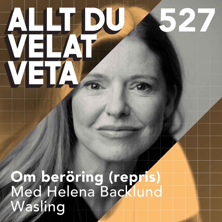 cover art for 527 Om beröring med Helena Backlund Wasling (repris)