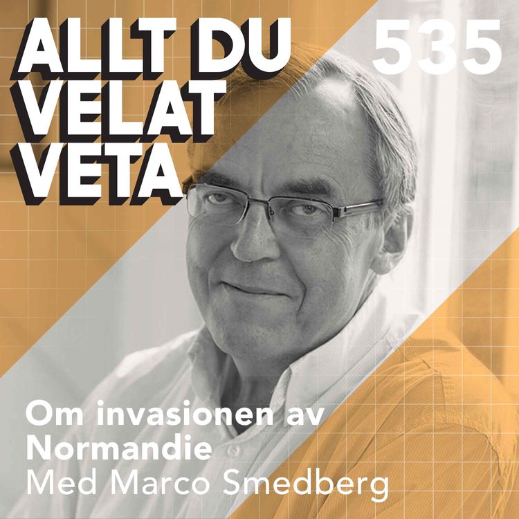 cover art for 535 Om invasionen av Normandie med Marco Smedberg - de allierades största vågspel