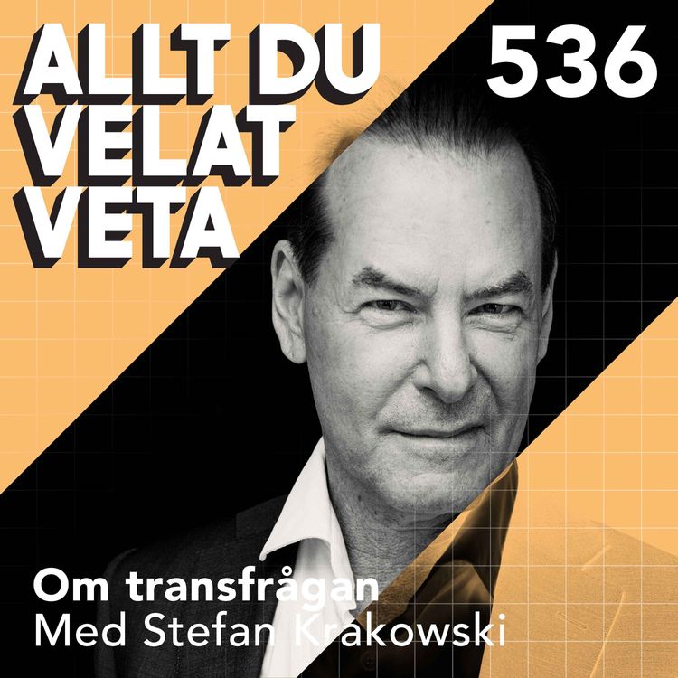 cover art for 536 Om transfrågan med Stefan Krakowski - transvård och könsidentitet i skärningspunkten mellan ideologi och medicin