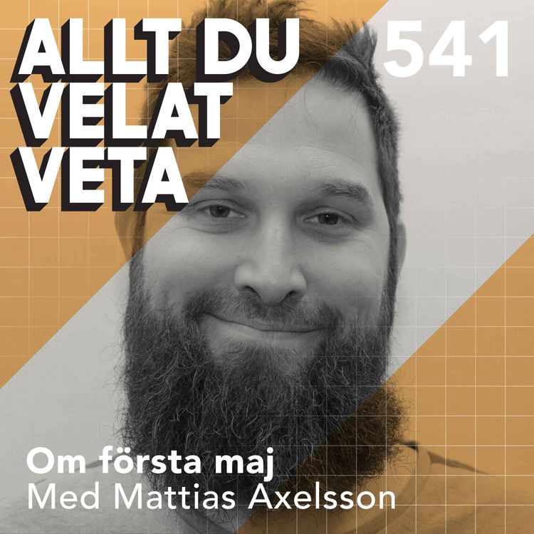 cover art for 541 Om första maj med Mattias Axelsson - arbetarnas stora dag