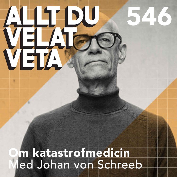 cover art for 546 Om katastrofmedicin med Johan von Schreeb - om de som hjälper till där det behövs som mest