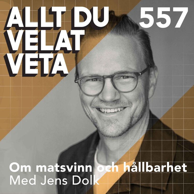 cover art for 557 Om matsvinn och hållbara matsystem med Jens Dolk