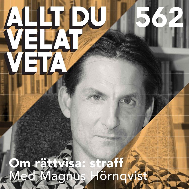 cover art for 562 Om rättvisa: straff med Magnus Hörnqvist