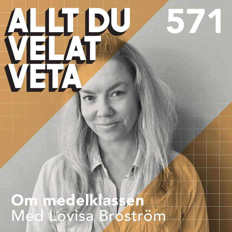 cover art for 571 Om medelklassen med Lovisa Broström