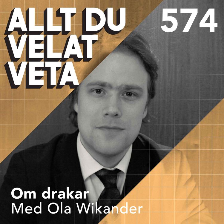 cover art for 574 Om drakar med Ola Wikander