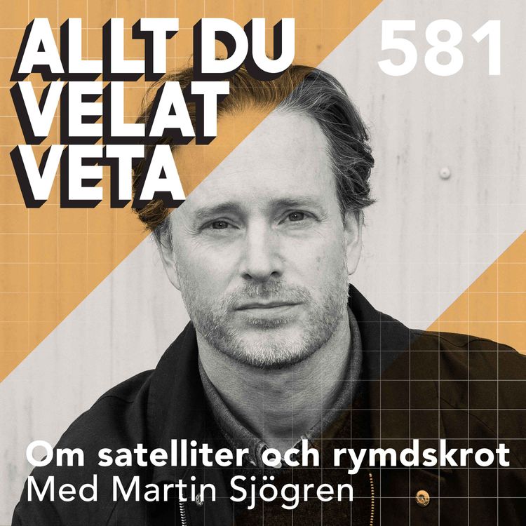 cover art for 581 Om satelliter och rymdskrot med Martin Sjögren