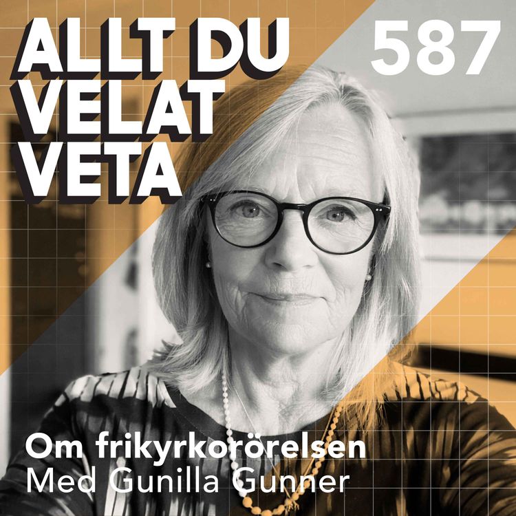cover art for 587 Om frikyrkorörelsen med Gunilla Gunner