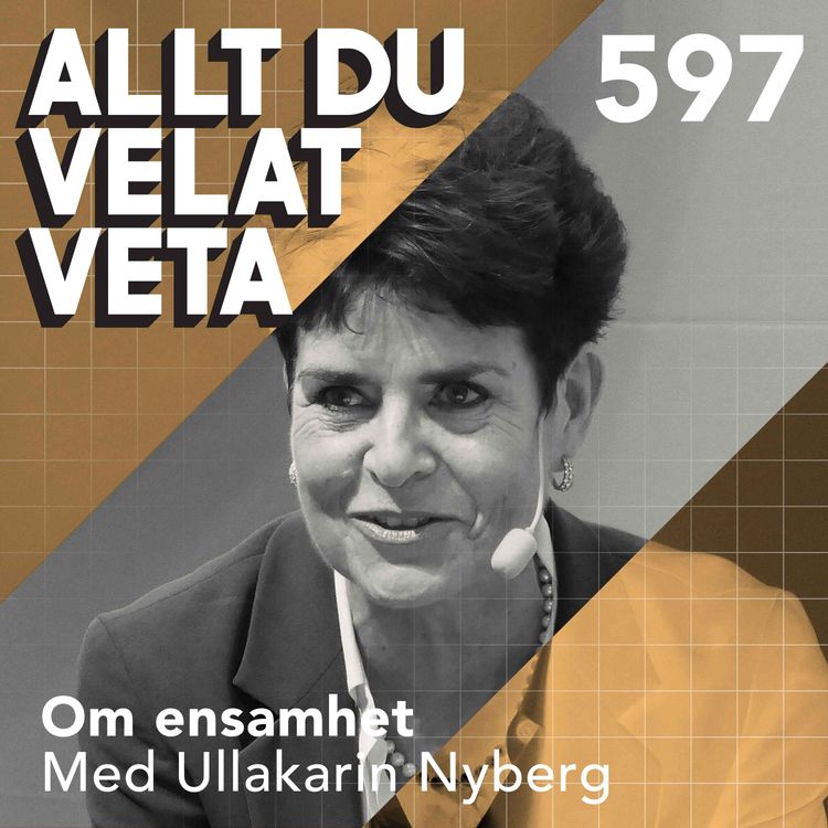 cover art for 597 Om ensamhet med Ullakarin Nyberg