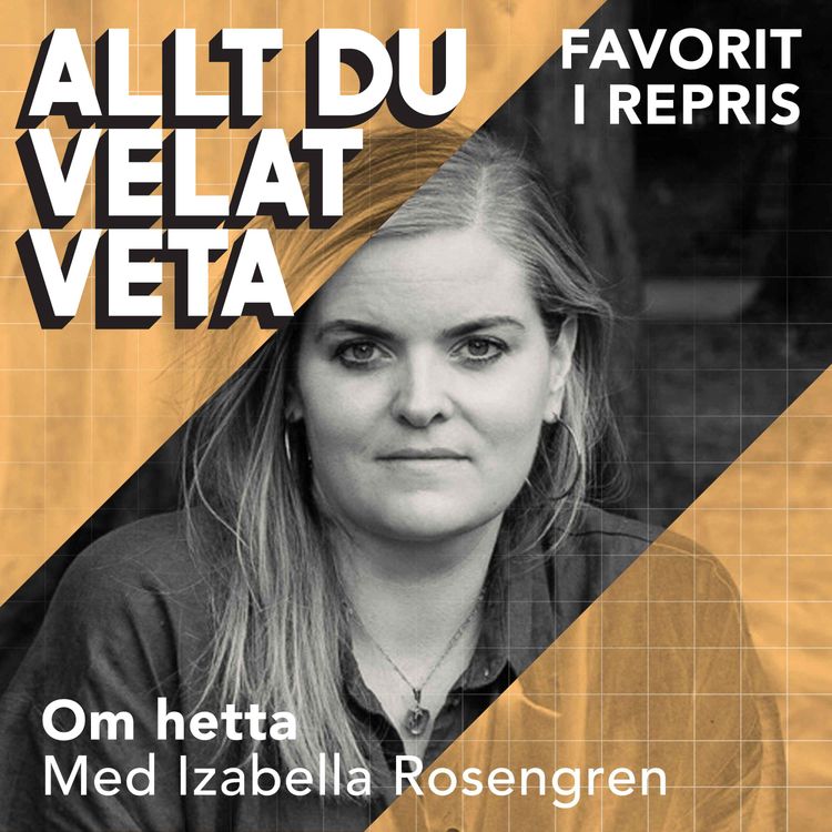 cover art for Om hetta med Izabella Rosengren - REPRIS