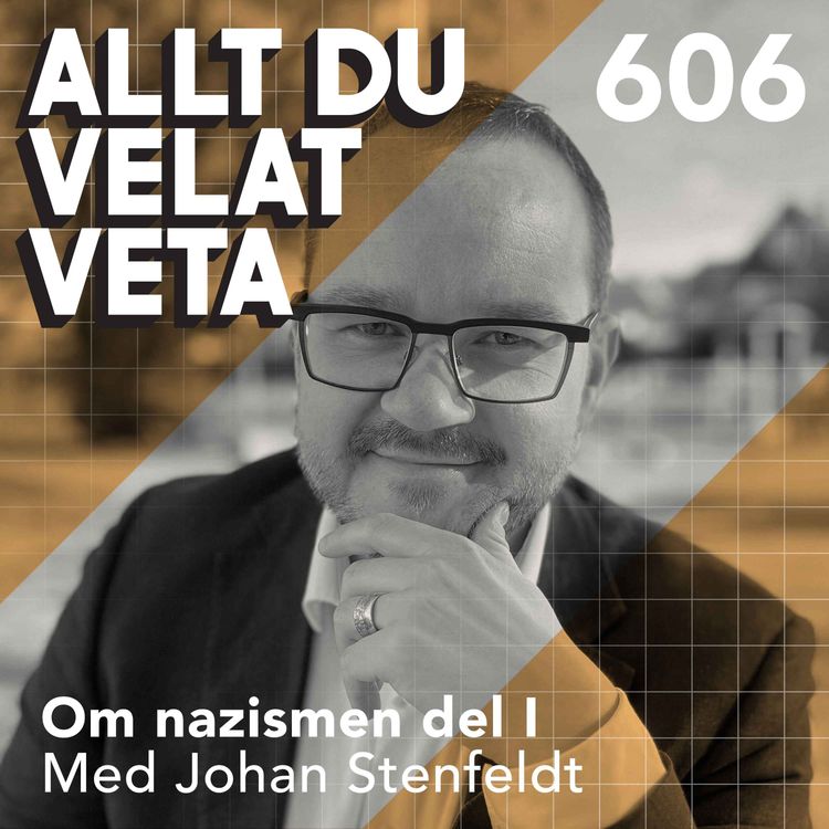 cover art for 606 Om nazismen del I med Johan Stenfeldt