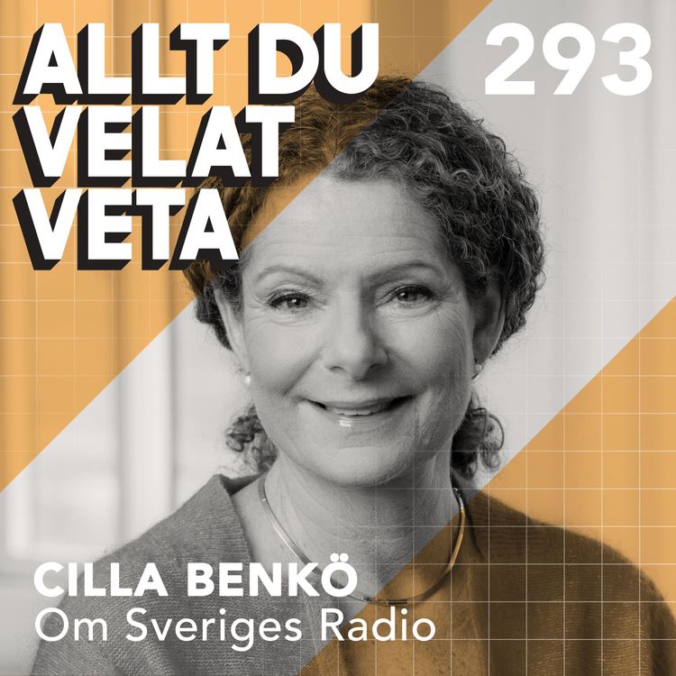 cover art for 293 Om Sveriges Radio med Cilla Benkö