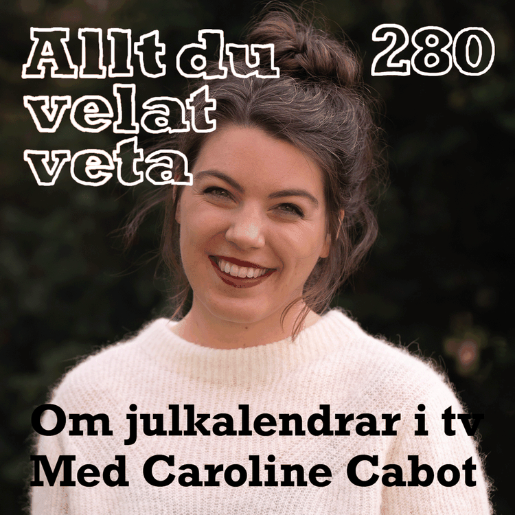 cover art for 280 Om julkalendrar i tv med Caroline Cabot