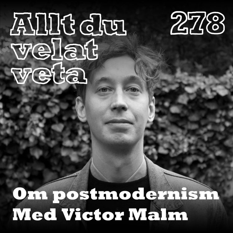 cover art for 278 Om postmodernism med Victor Malm