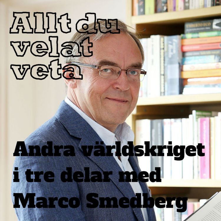 cover art for Trailer: Andra världskriget i tre delar med Marco Smedberg