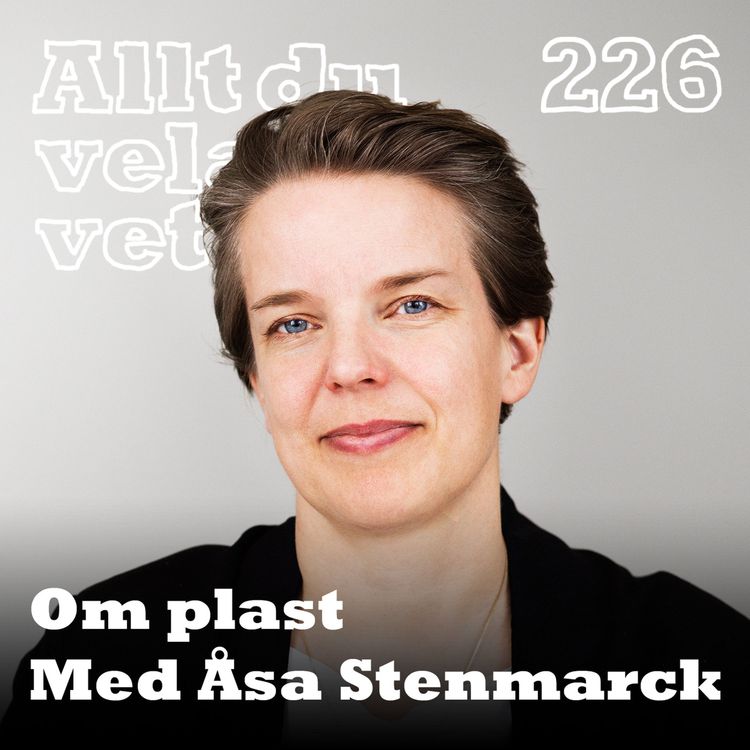 cover art for 226 Om plast med Åsa Stenmarck