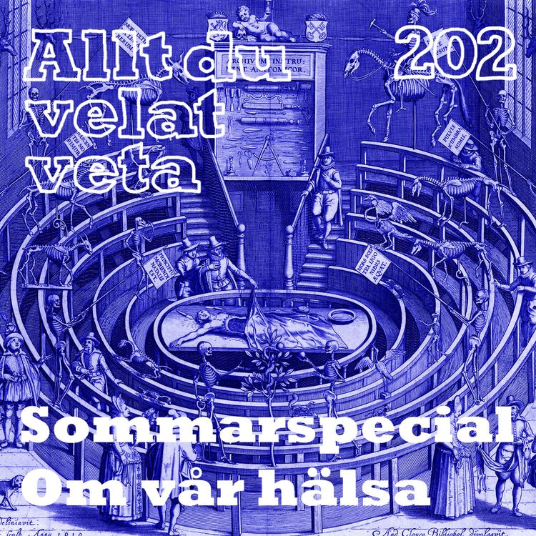 cover art for 202 Sommarspecial: Om vår hälsa