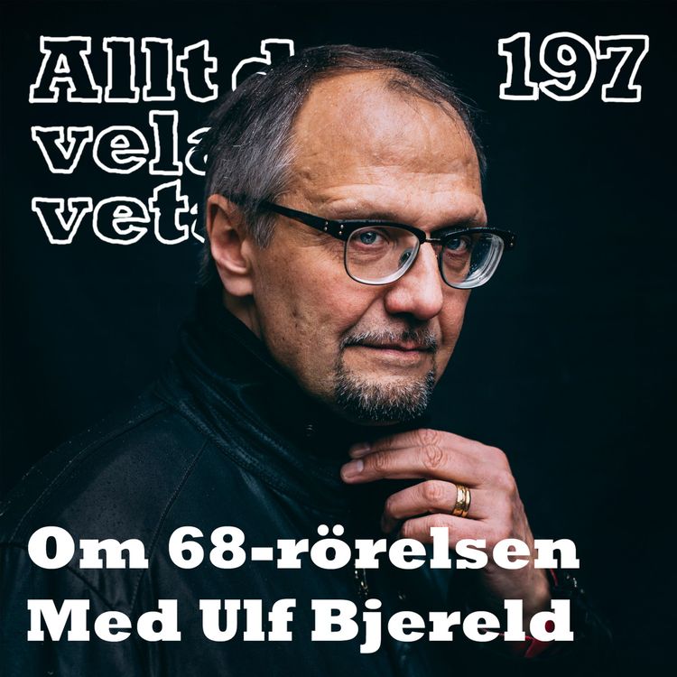 cover art for 197 Om 68-rörelsen med Ulf Bjereld
