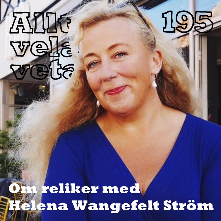 cover art for 195 Om reliker med Helena Wangefelt Ström