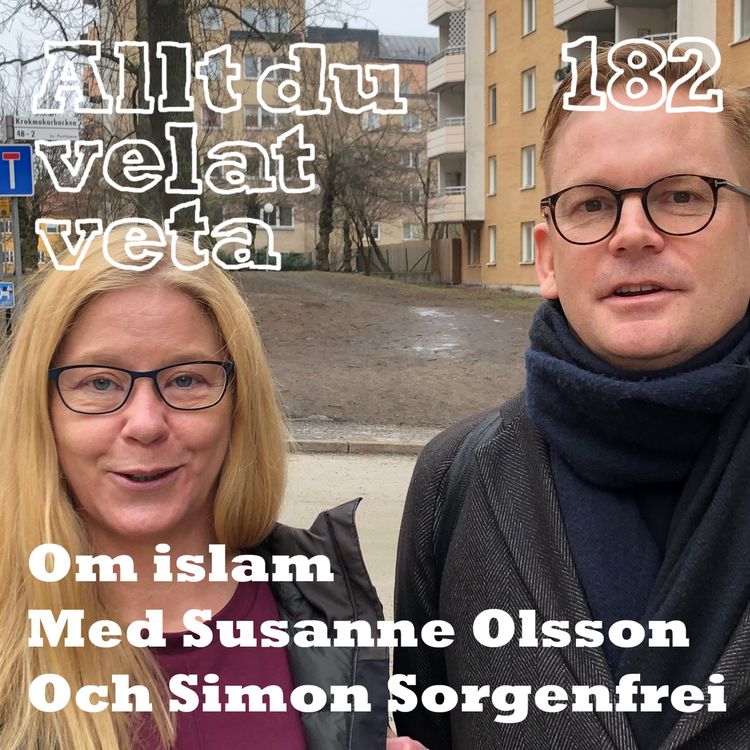 cover art for 182 Om islam med Susanne Olsson och Simon Sorgenfrei