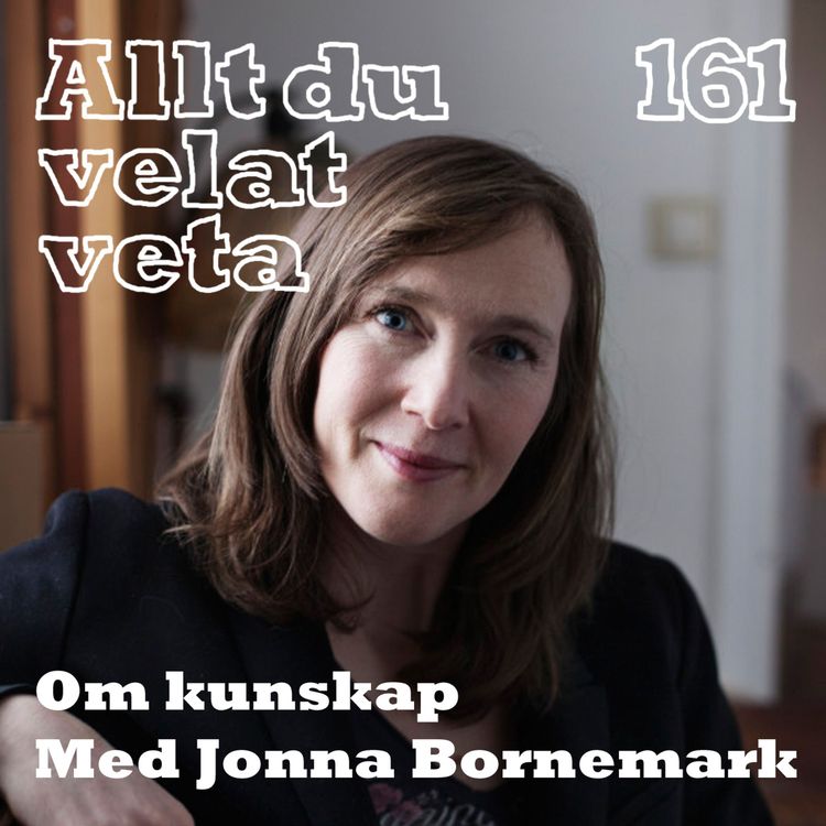 cover art for 161 Om kunskap med Jonna Bornemark