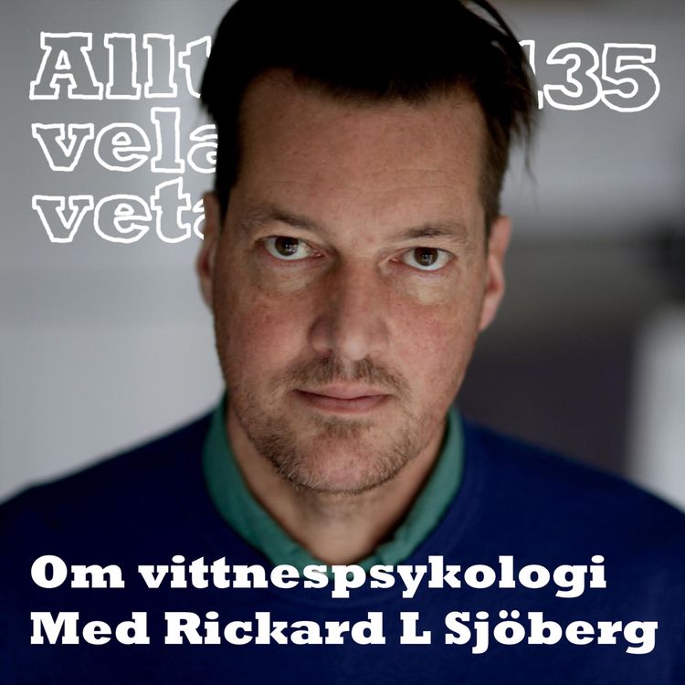 cover art for 135 Om vittnespsykologi med Rickard L Sjöberg