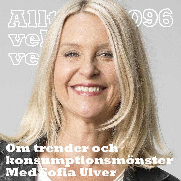 cover art for 096 Om trender och konsumtionsmönster med Sofia Ulver