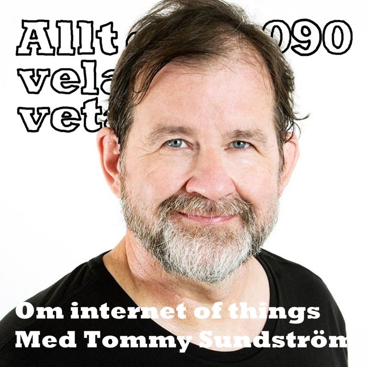 cover art for 090 Om internet of things med Tommy Sundström