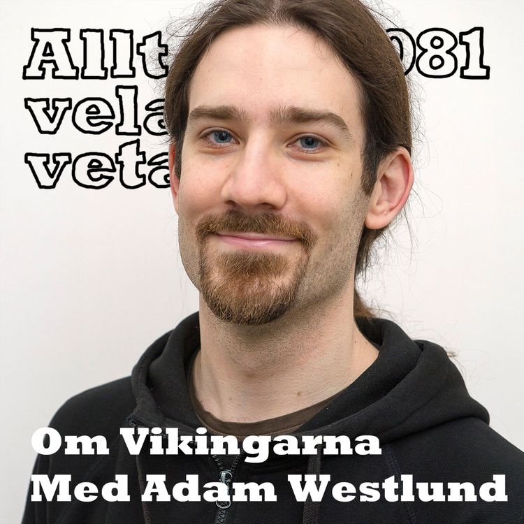cover art for 081 Om vikingarna med Adam Westlund