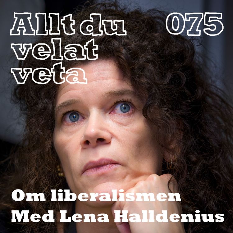 cover art for 075 Om liberalism med Lena Halldenius